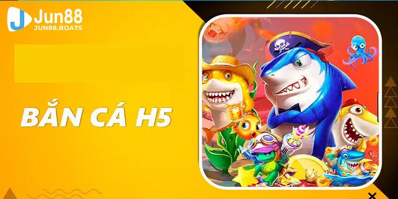 bắn cá h5