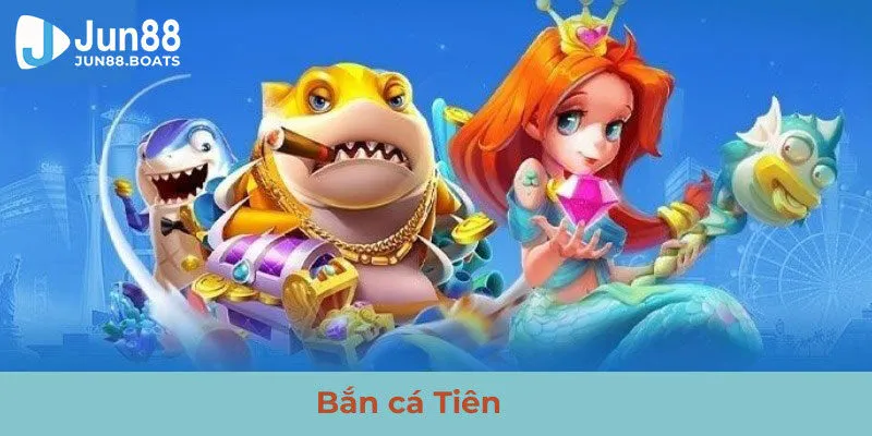 bắn cá Tiên